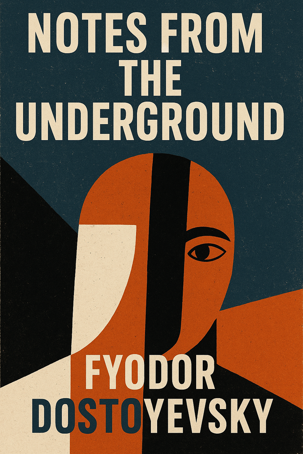 Notes From the Underground by Fyodor Dostoyevsky
